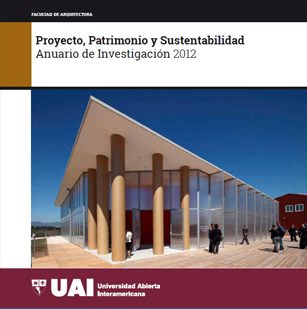 Anuario de Investigación 2012 – Proyecto, Patrimonio y Sustentabilidad