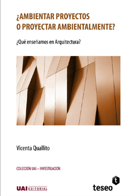 UAI Investigación  – Ambientar proyectos o proyectar ambientalmente?